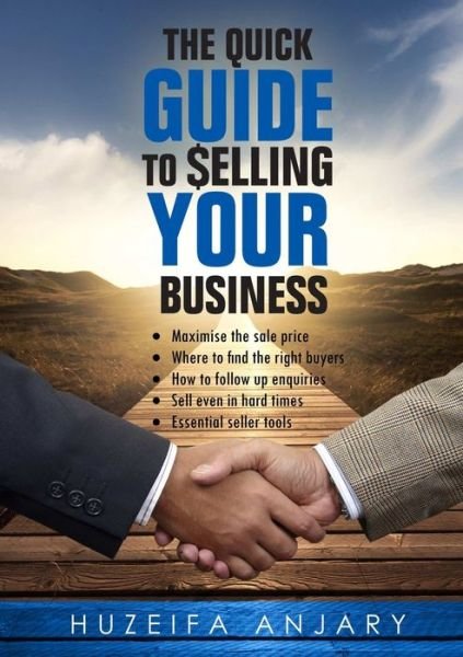 Cover for Huzeifa Anjary · Quick Guide to Selling Your Business (Buch) (2012)