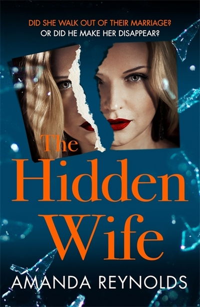 The Hidden Wife: The twisting, turning new psychological thriller that will have you hooked - Amanda Reynolds - Książki - Headline Publishing Group - 9781472261557 - 25 lipca 2019