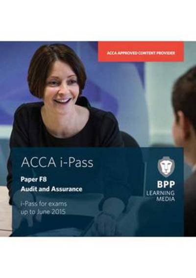 Cover for BPP Learning Media · ACCA F8 Audit and Assurance (Innbunden bok) (2014)