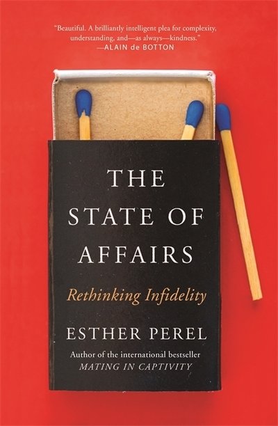 Cover for Esther Perel · The State Of Affairs: Rethinking Infidelity - a book for anyone who has ever loved (Taschenbuch) (2019)