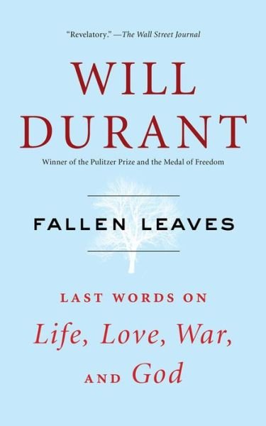 Cover for Will Durant · Fallen Leaves: Last Words on Life, Love, War, and God (Taschenbuch) (2015)