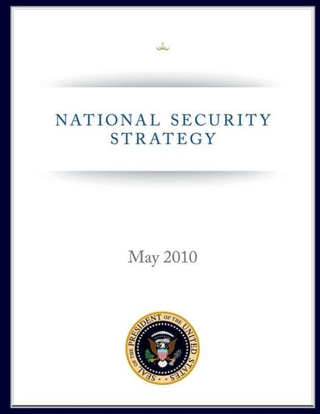 Cover for Executive Office of the P United States · National Security Strategy: May 2010 (Taschenbuch) (2012)