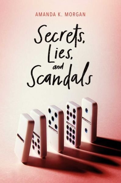 Cover for Amanda Morgan · Secrets, lies, and scandals (Bok) [First Simon Pulse hardcover edition. edition] (2017)