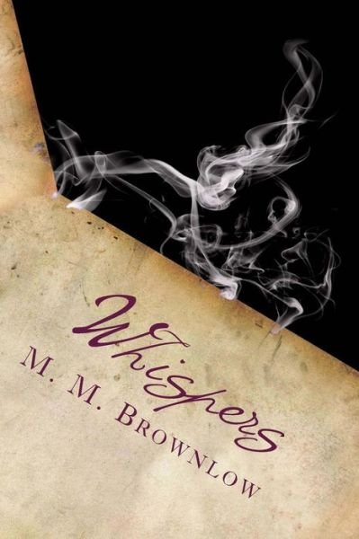 Whispers: Deadly Decisions Book 1 - M M Brownlow - Books - Createspace - 9781482372557 - June 8, 2013