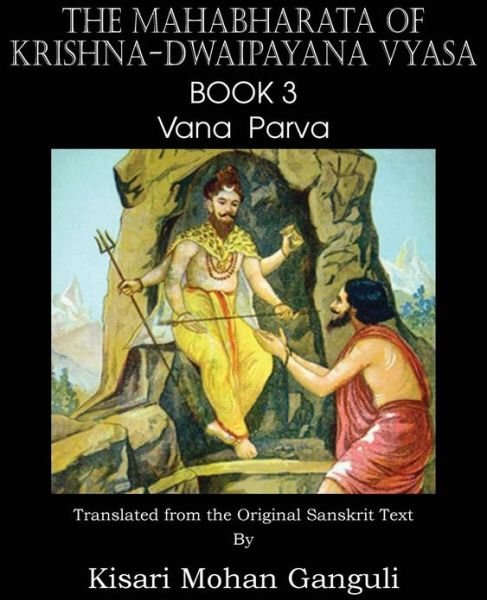 Cover for Krishna-dwaipayana Vyasa · The Mahabharata of Krishna-dwaipayana Vyasa Book 3 Vana Parva (Paperback Book) (2013)