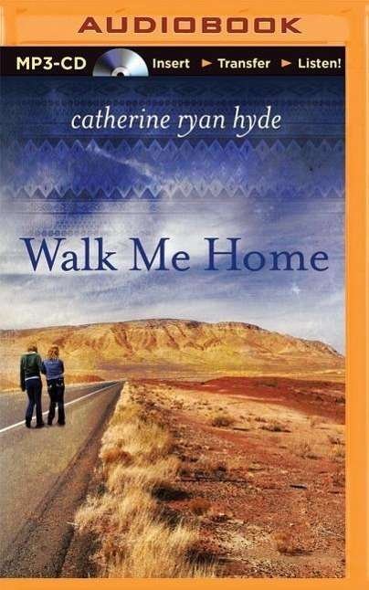 Cover for Catherine Ryan Hyde · Walk Me Home (MP3-CD) (2015)