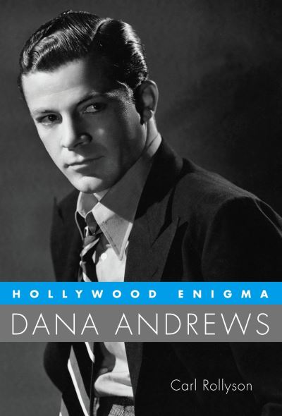 Cover for Carl Rollyson · Hollywood Enigma: Dana Andrews - Hollywood Legends Series (Paperback Book) (2024)