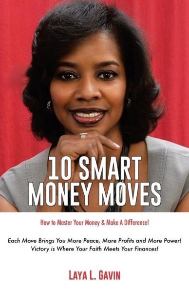 Cover for Laya L Gavin · 10 Smart Money Moves (Paperback Bog) (2016)