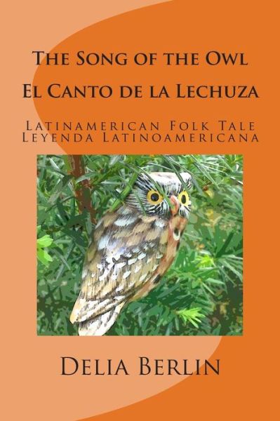 Cover for Delia Berlin · The Song of the Owl - El Canto de la Lechuza (Paperback Book) (2014)