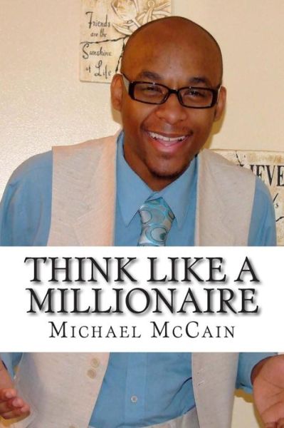 Cover for Michael Mccain · Think Like a Millionaire: Wealth Builders Edition (Paperback Book) [Second edition] (2014)