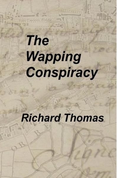 Cover for Richard Thomas · The Wapping Conspiracy (Paperback Book) (2014)