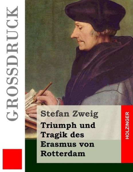 Cover for Stefan Zweig · Triumph Und Tragik Des Erasmus Von Rotterdam (Grossdruck) (Paperback Book) (2015)