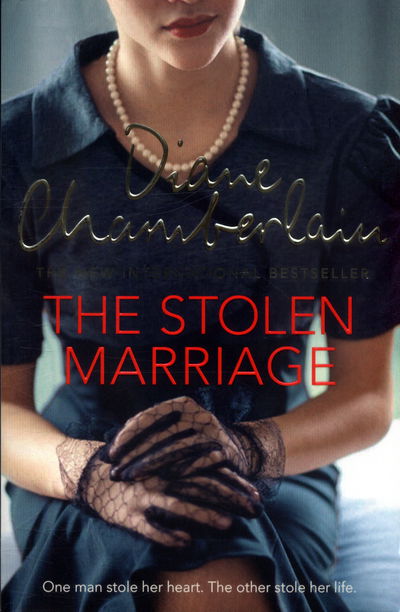 Cover for Diane Chamberlain · The Stolen Marriage: A Twisting, Turning, Heartbreaking Mystery (Paperback Bog) (2018)