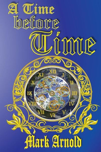 Cover for Mark a Arnold · A Time Before Time (Paperback Book) (2015)