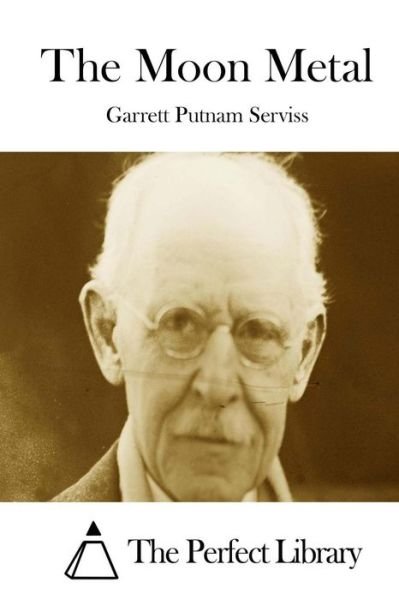 Cover for Garrett Putnam Serviss · The Moon Metal (Paperback Book) (2015)