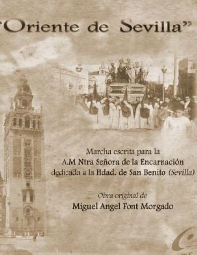 Cover for Miguel Angel Font Morgado · ORIENTE DE SEVILLA - Marcha procesional (Pocketbok) (2015)