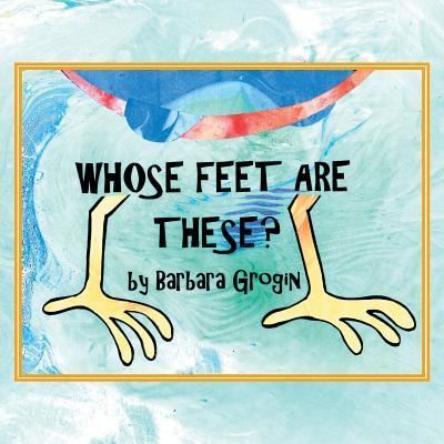 Cover for Barbara Grogin · Whose Feet Are These? (Paperback Book) (2015)