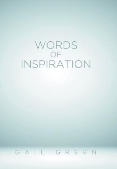 Cover for Gail Green · Words of Inspiration (Hardcover Book) (2015)