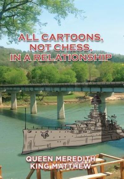Cover for Queen Meredith · All Cartoons, Not Chess, in a Relationship (Hardcover Book) (2016)