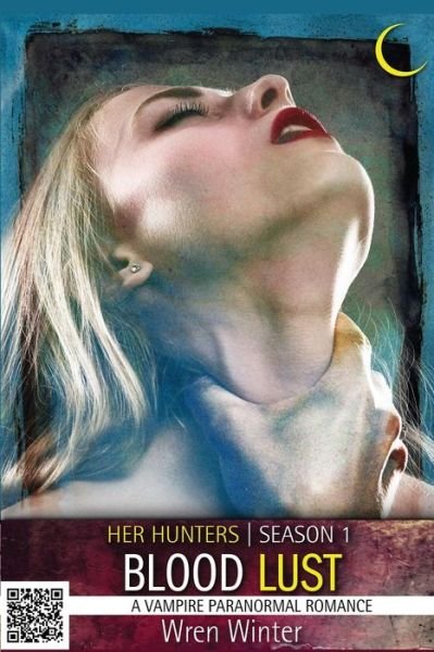 Cover for Wren Winter · Blood Lust (A Vampire Paranormal Romance) (Taschenbuch) (2015)