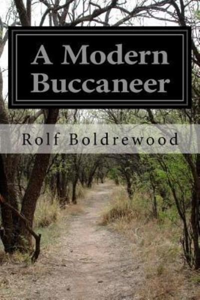Cover for Rolf Boldrewood · A Modern Buccaneer (Paperback Bog) (2015)