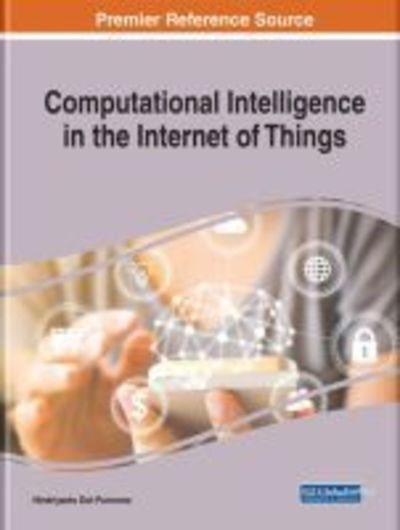 Computational Intelligence in the Internet of Things - - Books - IGI Global - 9781522579557 - March 15, 2019