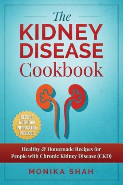 Cover for Monika Shah · Kidney Disease Cookbook (Taschenbuch) (2015)