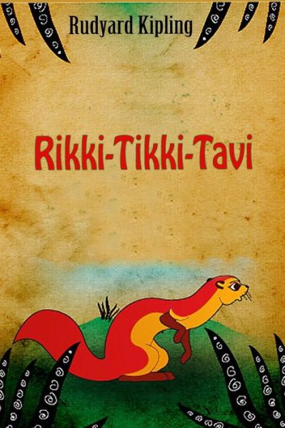 Rikki-Tikki-Tavi - Rudyard Kipling - Books - Createspace Independent Publishing Platf - 9781523626557 - January 22, 2016