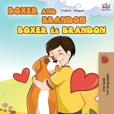 Cover for Kidkiddos Books · Boxer and Brandon (English Hungarian Bilingual Book) (Paperback Book) (2019)