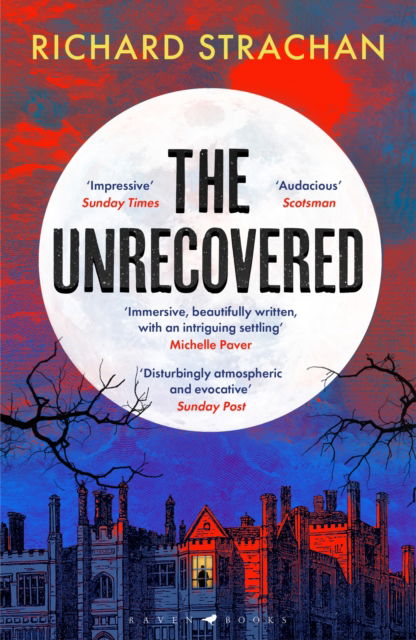 The Unrecovered: A richly atmospheric gothic tale of madness, war and all-encompassing obsession set in Scotland - Richard Strachan - Books - Bloomsbury Publishing PLC - 9781526670557 - October 9, 2025