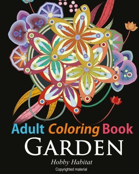 Cover for Hobby Habitat Coloring Books · Adult Coloring Book: Enchanted Garden (Paperback Book) (2016)