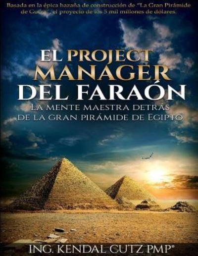 Cover for Kendal Cutz · El Project Manager del Faraon (Paperback Book) (2016)