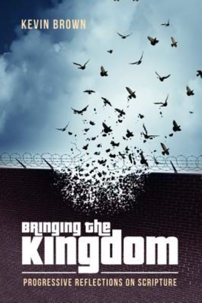 Cover for Kevin Brown · Bringing the Kingdom (Paperback Book) (2018)