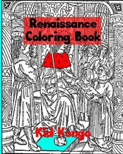 Cover for Kid Kongo · Renaissance Coloring Book (Paperback Book) (2016)