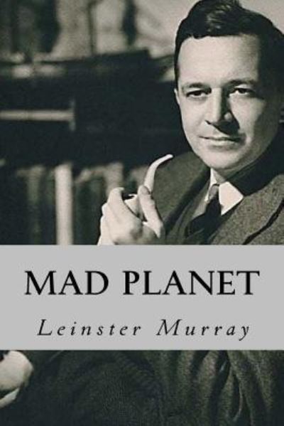 Cover for Leinster Murray · Mad Planet (Paperback Book) (2016)