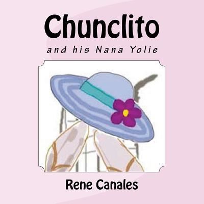 Cover for Rene Canales · Chunclito and his Nana Yolie (Paperback Book) (2016)