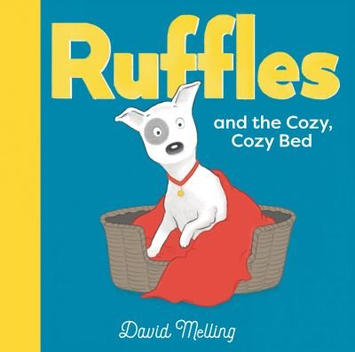 Cover for David Melling · Ruffles and the Cozy, Cozy Bed (Bok) (2023)