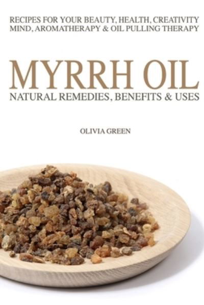 Cover for Olivia Green · Myrrh Essential Oil (Pocketbok) (2016)