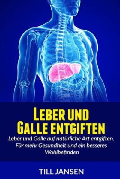 Cover for Till Jansen · Leber und Galle entgiften (Paperback Book) (2016)