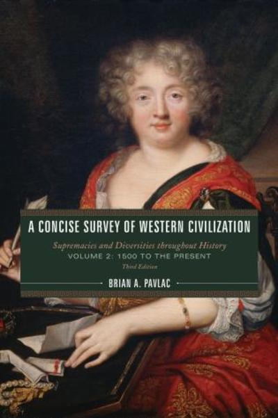 Cover for Brian A. Pavlac · A Concise Survey of Western Civilization: Supremacies and Diversities throughout History - A Concise Survey of Western Civilization (Hardcover bog) [Third edition] (2019)