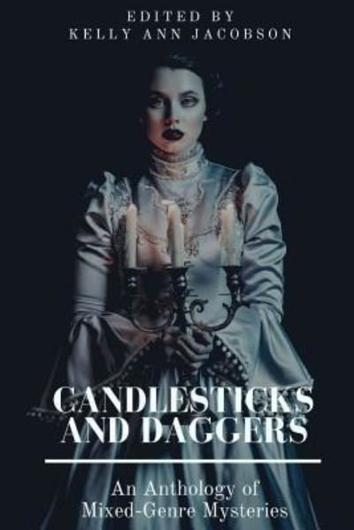 Cover for Kelly Ann Jacobson · Candlesticks and Daggers (Paperback Book) (2016)