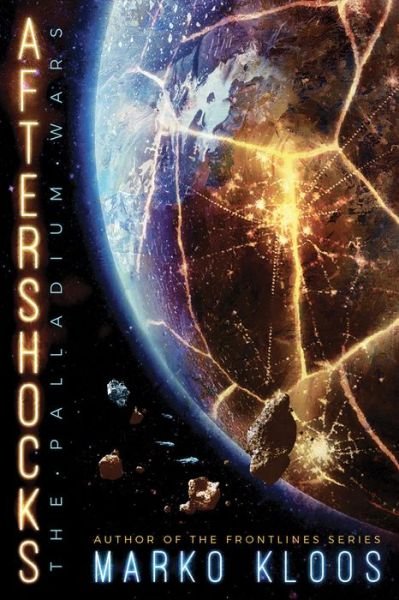 Cover for Marko Kloos · Aftershocks - The Palladium Wars (Hardcover Book) (2019)