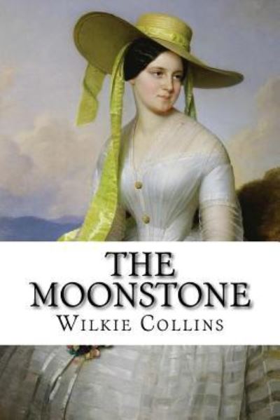 Cover for Wilkie Collins · The Moonstone Wilkie Collins (Paperback Book) (2017)