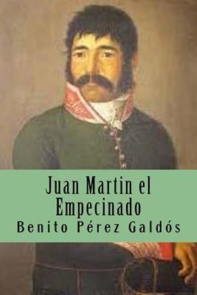 Cover for Benito Pérez Galdós · Juan Martin el Empecinado Episodio Nacional (Paperback Book) (2017)