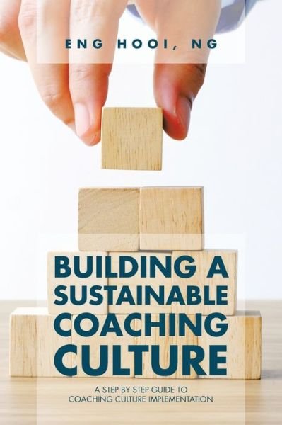 Cover for Eng Hooi Ng · Building a Sustainable Coaching Culture (Paperback Bog) (2021)