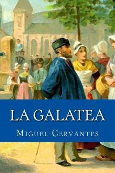 Cover for Miguel de Cervantes · La Galatea (Paperback Bog) (2017)