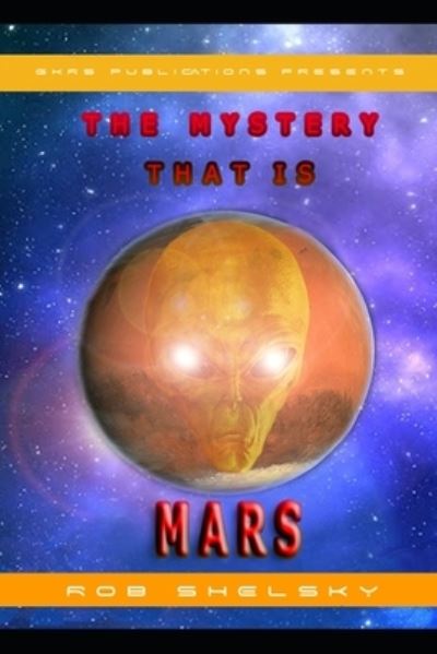 Cover for Rob Shelsky · The Mystery That Is Mars (Paperback Book) (2017)