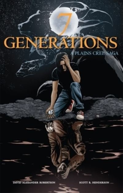 7 generations a Plains Cree saga - David Robertson - Books -  - 9781553793557 - September 26, 2012