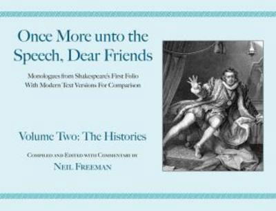Cover for Neil Freeman · Once More Unto the Speech, Dear Friends: Volume Ii: the Histories (Softcover) (Pocketbok) (2006)