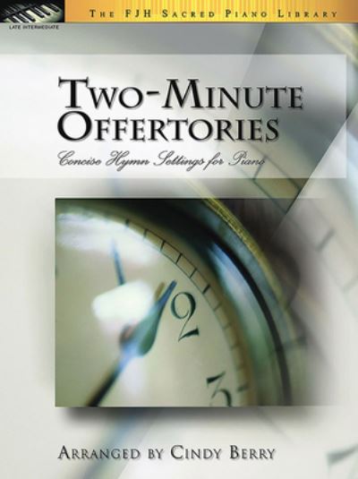 Cover for Cindy Berry · Two-minute Offertories (Concise Hymn Settings for Piano, Late Intermediate) (Paperback Book) (2023)